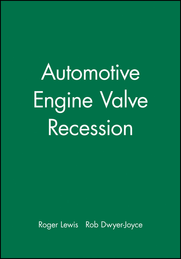 Automotive Engine Valve Recession (Engineering Research Series (REP)) book cover by Roger Lewis, Rob Dwyer-Joyce