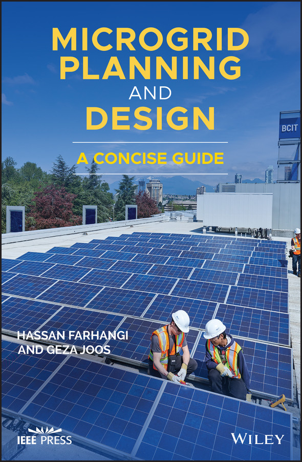 Microgrid Planning and Design: A Concise Guide (IEEE Press) book cover by Hassan Farhangi, Geza Joos