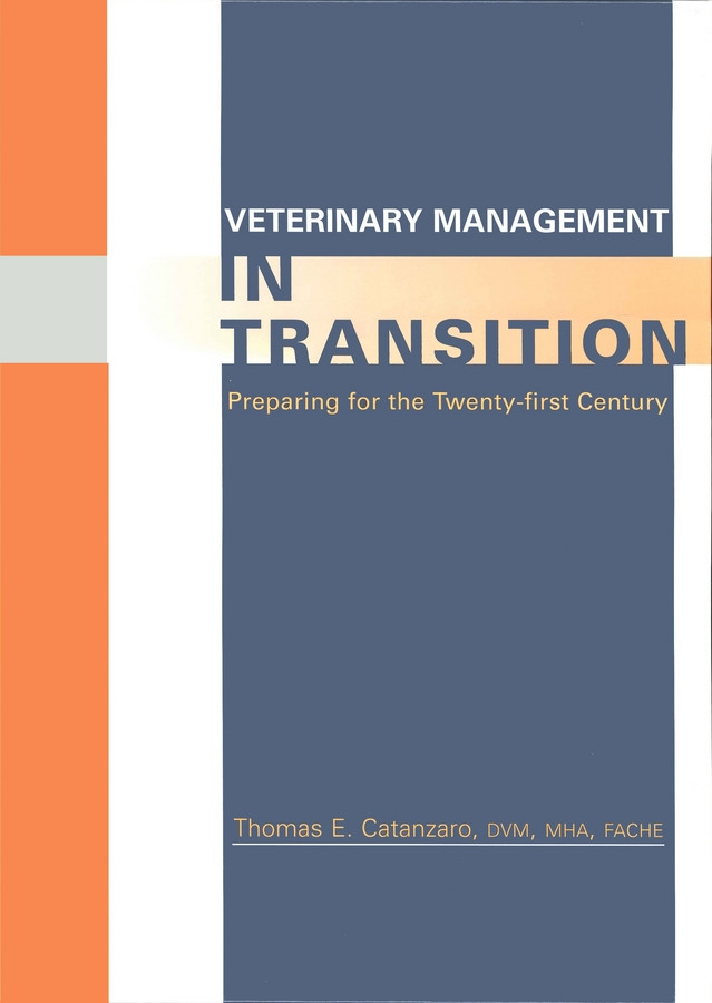Veterinary Management in Transition: Preparing for the 21st Century book cover by Thomas E. Catanzaro