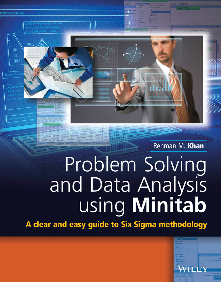 Problem Solving and Data Analysis Using Minitab: A Clear and Easy Guide to Six Sigma Methodology book cover by Rehman M. Khan
