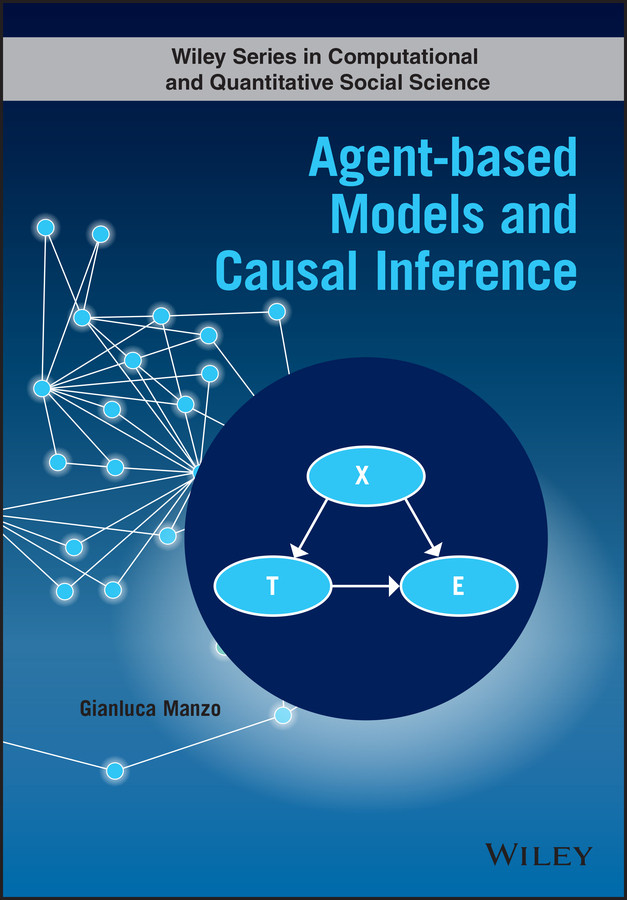 Agent-based Models and Causal Inference (Wiley Series in Computational and Quantitative Social Science) book cover by Gianluca Manzo