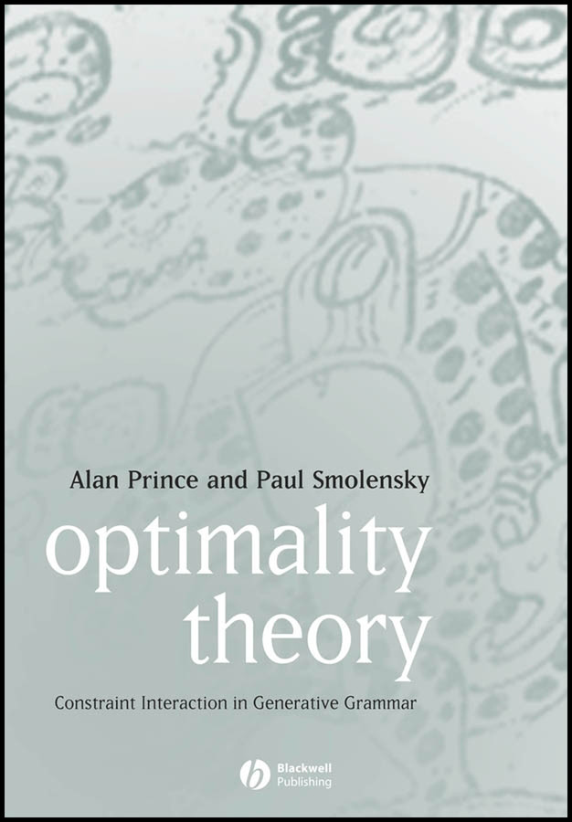 Optimality Theory: Constraint Interaction in Generative Grammar book cover by Alan Prince, Paul Smolensky