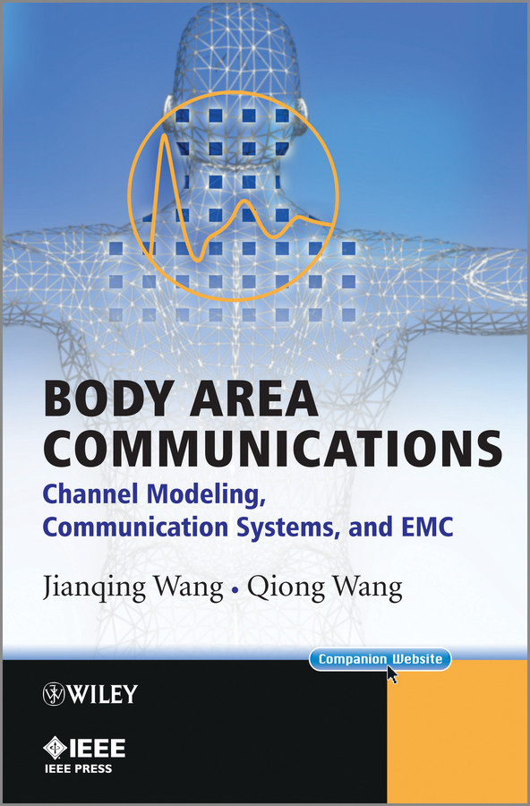 Body Area Communications: Channel Modeling, Communication Systems, and EMC (IEEE Press) book cover by Jianqing Wang, Qiong Wang