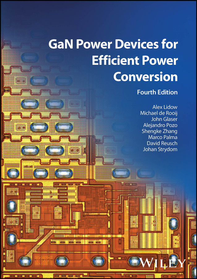 GaN Power Devices for Efficient Power Conversion book cover by Alex Lidow, Michael de Rooij, John Glaser, Alejandro Pozo, Shengke Zhang, Marco Palma, David Reusch, Johan Strydom