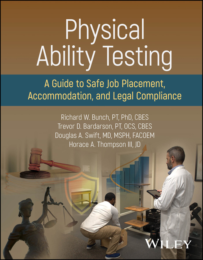 Physical Ability Testing: A Guide to Safe Job Placement, Accommodation, and Legal Compliance book cover by Richard W. Bunch, Trevor D. Bardarson, Douglas A. Swift, Horace A. Thompson, III
