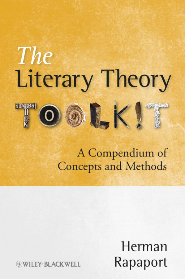 The Literary Theory Toolkit: A Compendium of Concepts and Methods book cover by Herman Rapaport