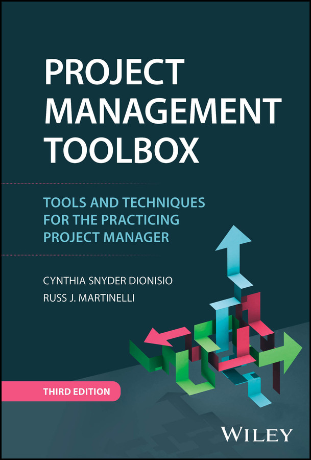 Project Management ToolBox: Tools and Techniques for the Practicing Project Manager book cover by Cynthia Snyder Dionisio, Russ J. Martinelli