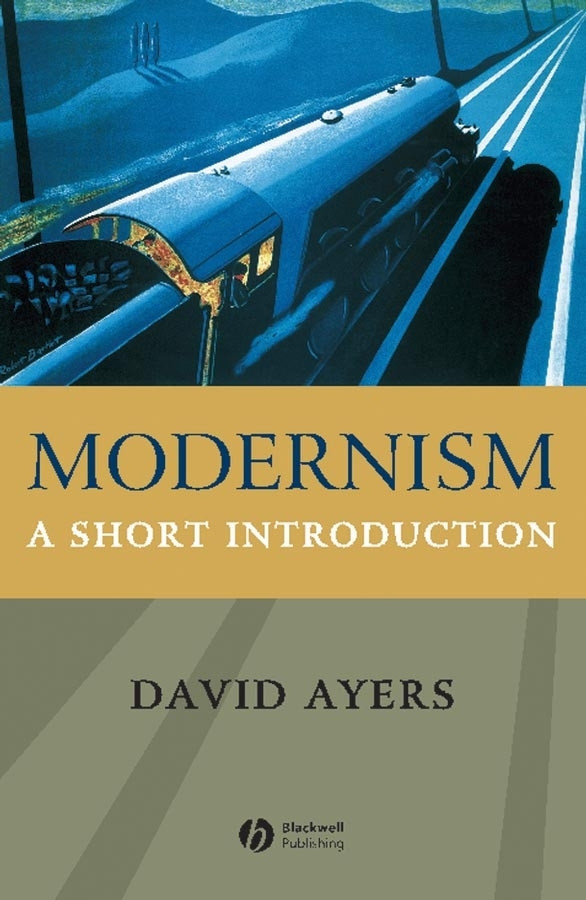 Modernism: A Short Introduction (Wiley Blackwell Introductions to Literature) book cover by David Ayers