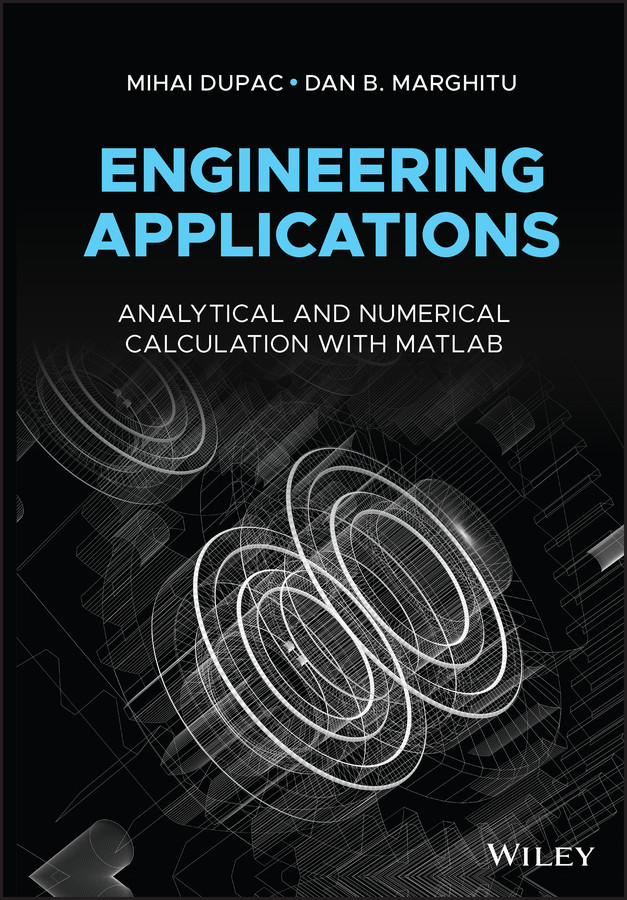Engineering Applications: Analytical and Numerical Calculation with MATLAB book cover by Mihai Dupac, Dan B. Marghitu