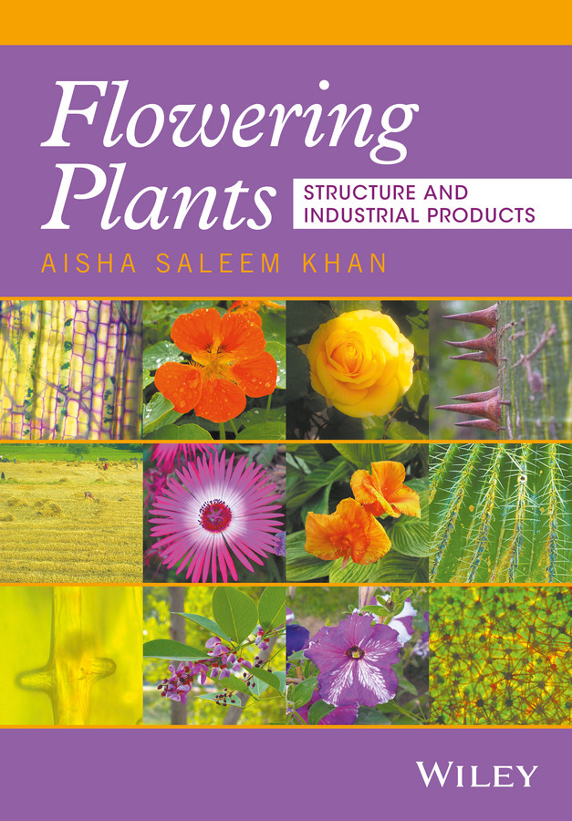 Flowering Plants: Structure and Industrial Products book cover by Aisha S. Khan