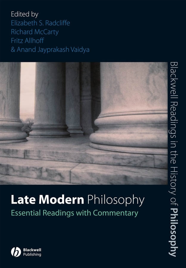 Late Modern Philosophy: Essential Readings with Commentary (Blackwell Readings in the History of Philosophy) book cover by 