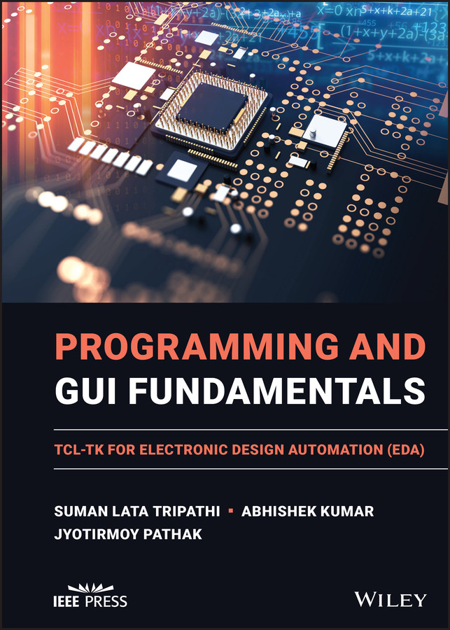 Programming and GUI Fundamentals: TCL-TK for Electronic Design Automation (EDA) book cover by Suman Lata Tripathi, Abhishek Kumar, Jyotirmoy Pathak