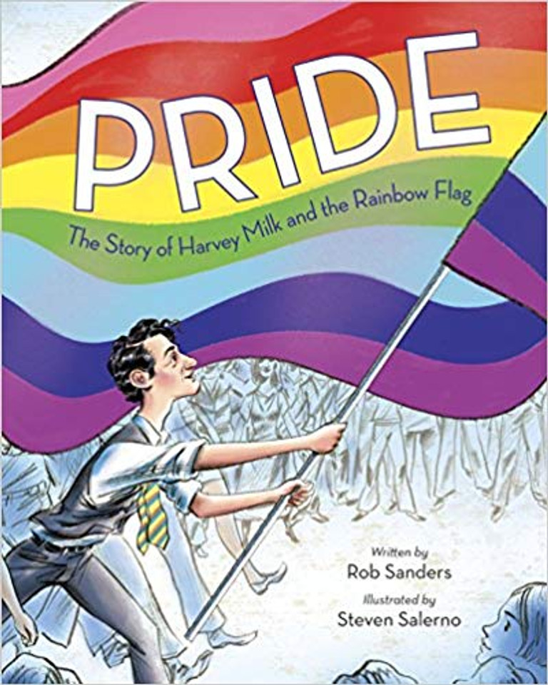Pride: The Story of Harvey Milk and the Rainbow Flag Cover Pride: The Story of Harvey Milk and the Rainbow Flag Cover