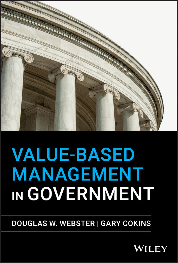 Value-Based Management in Government book cover by Douglas W. Webster, Gary Cokins