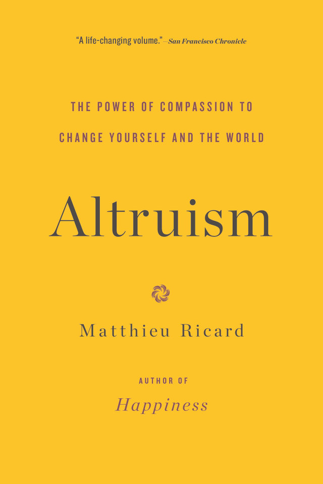 Altruism: The Power of Compassion to Change Yourself and the World book cover by Matthieu Ricard