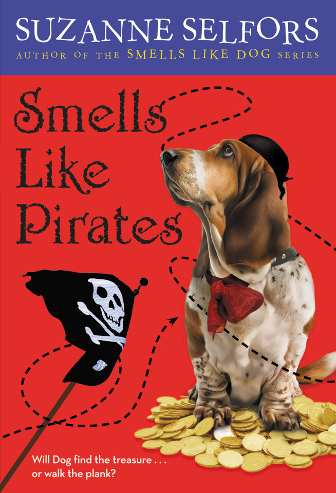 Smells Like Pirates (Smells Like Dog #3) book cover by Suzanne Selfors