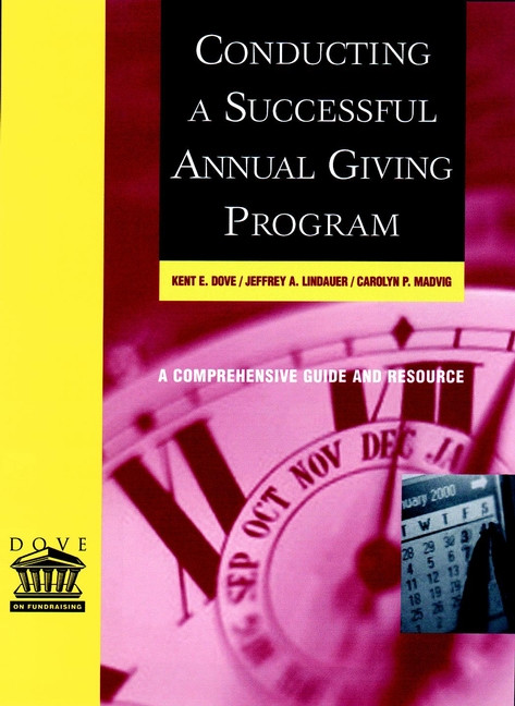 Conducting a Successful Annual Giving Program book cover by Kent E. Dove, Jeffrey A. Lindauer, Carolyn P. Madvig