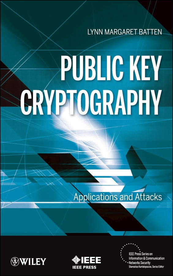 Public Key Cryptography: Applications and Attacks (IEEE Press Series on Information and Communication Networks Security) book cover by Lynn Margaret Batten