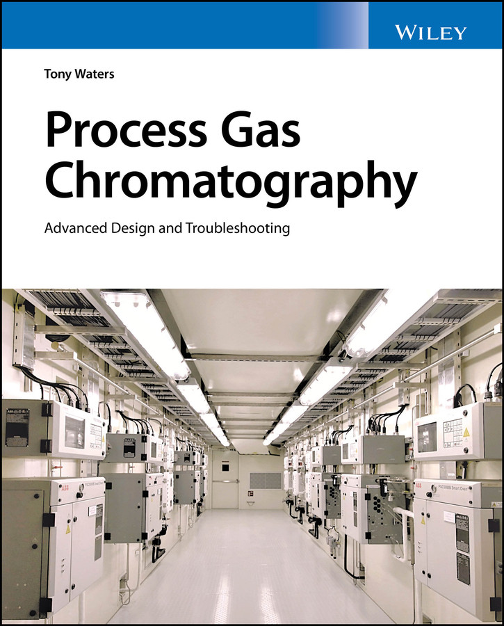 Process Gas Chromatography: Advanced Design and Troubleshooting book cover by Tony Waters
