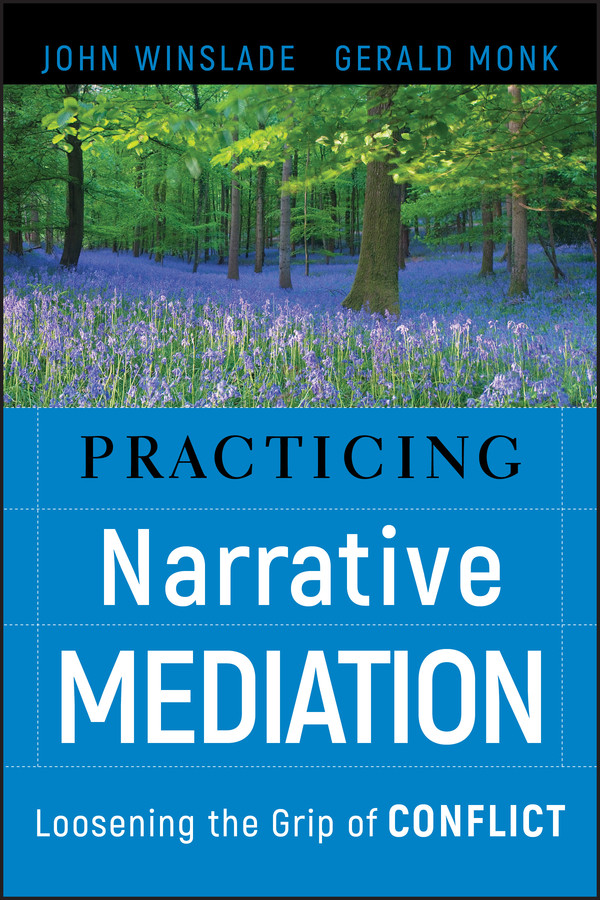 Practicing Narrative Mediation: Loosening the Grip of Conflict book cover by John Winslade, Gerald D. Monk