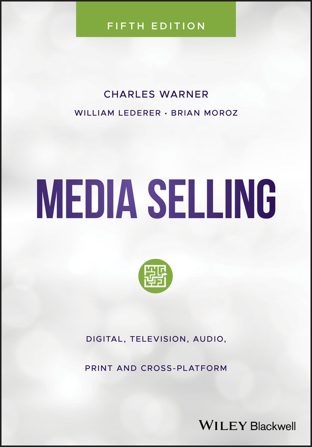 Media Selling: Digital, Television, Audio, Print and Cross-Platform book cover by Charles Warner, William Lederer, Brian Moroz