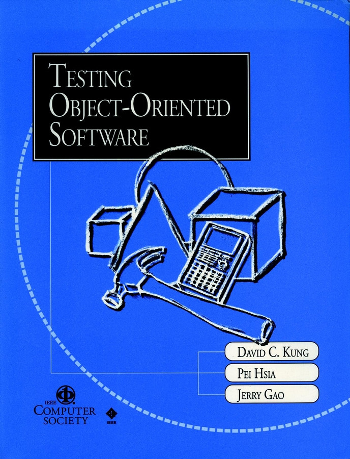 Testing Object-Oriented Software (Practitioners) book cover by David C. Kung, Pei Hsia, Jerry Gao