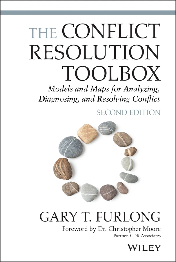 The Conflict Resolution Toolbox: Models and Maps for Analyzing, Diagnosing, and Resolving Conflict book cover by Gary T. Furlong