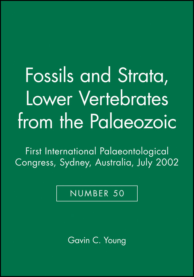 Lower Vertebrates from the Palaeozoic: First International Palaeontological Congress, Sydney, Australia, July 2002 (Fossils and Strata Monograph Series) book cover by 