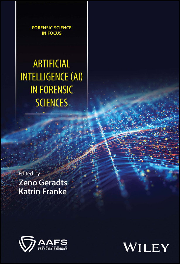 Artificial Intelligence (AI) in Forensic Sciences (Forensic Science in Focus) book cover by 