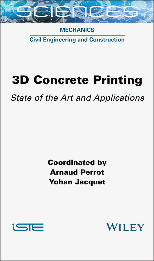 3D Concrete Printing: State of the Art and Applications (ISTE Consignment) book cover by 