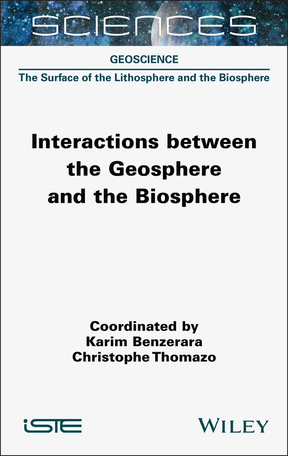 Interactions between the Geosphere and the Biosphere (ISTE Invoiced) book cover by Karim Benzerara, Christophe Thomazo