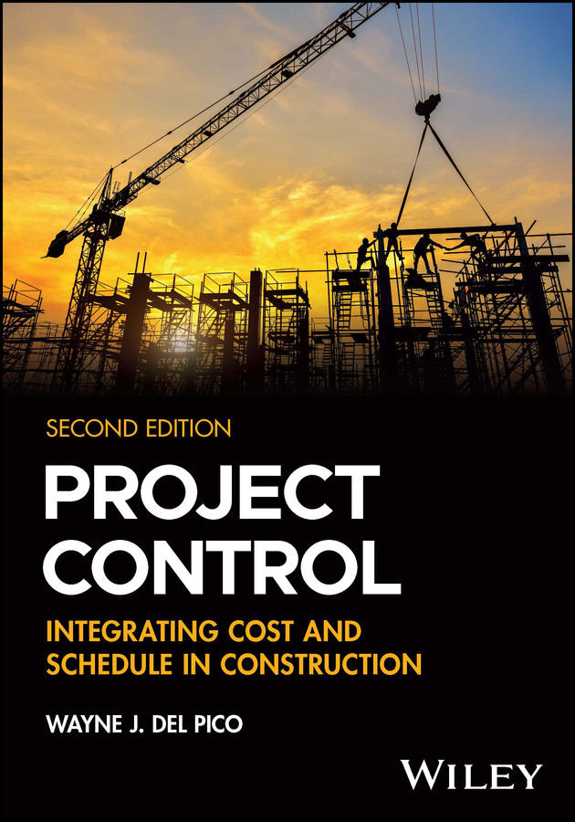 Project Control: Integrating Cost and Schedule in Construction book cover by Wayne J. Del Pico