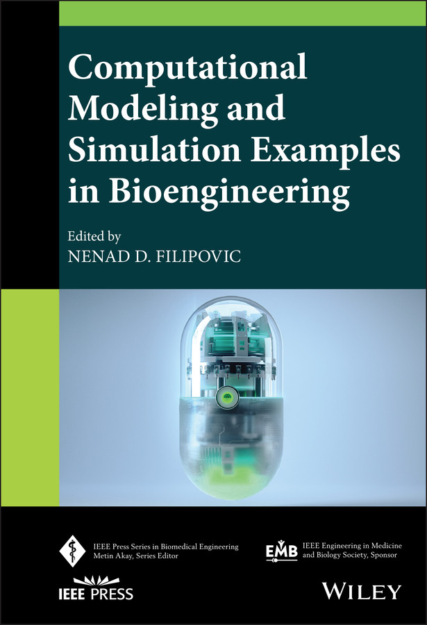 Computational Modeling and Simulation Examples in Bioengineering (IEEE Press Series on Biomedical Engineering) book cover by 