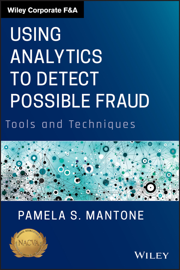 Using Analytics to Detect Possible Fraud: Tools and Techniques (Wiley Corporate F&A) book cover by Pamela S. Mantone