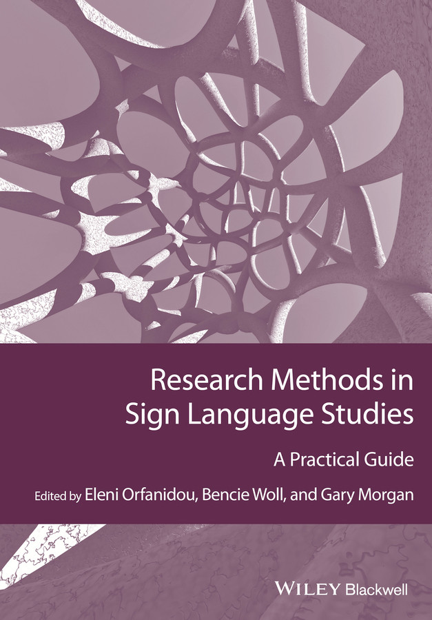 Research Methods in Sign Language Studies: A Practical Guide (Guides to Research Methods in Language and Linguistics) book cover by Eleni Orfanidou, Bencie Woll, Gary Morgan