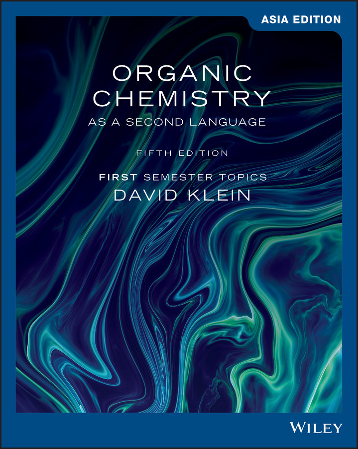 Organic Chemistry as a Second Language: First Semester Topics, Asia Edition book cover by David R. Klein