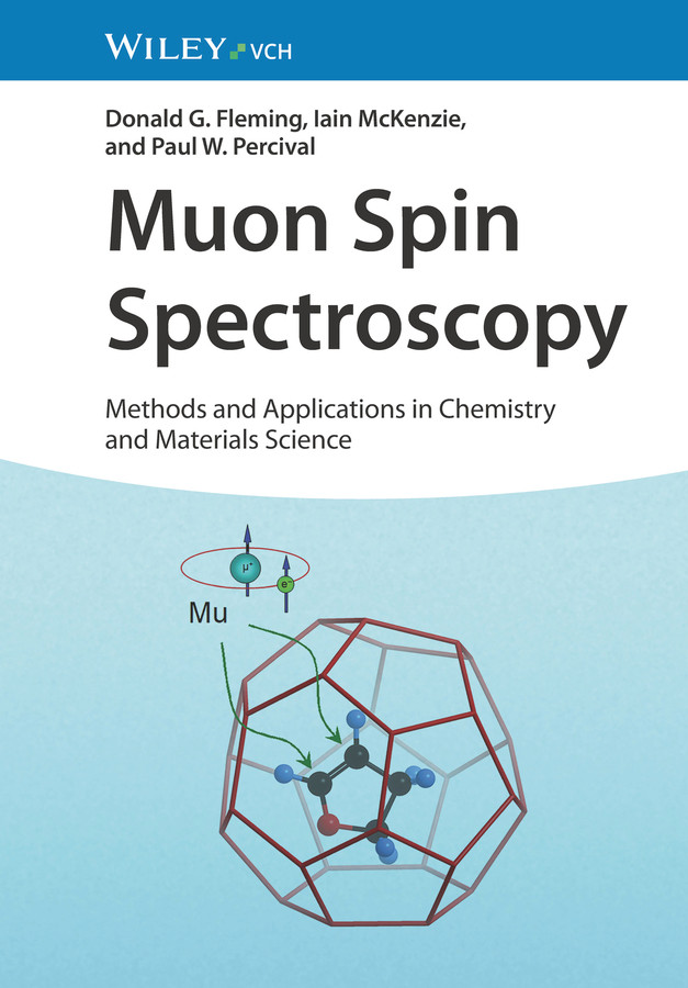 Muon Spin Spectroscopy: Methods and Applications in Chemistry and Materials Science book cover by Donald G. Fleming, Iain McKenzie, Paul W. Percival