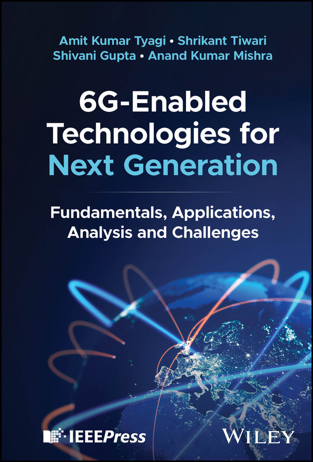 6G-Enabled Technologies for Next Generation: Fundamentals, Applications, Analysis and Challenges book cover by Amit Kumar Tyagi, Shrikant Tiwari, Shivani Gupta, Anand Kumar Mishra