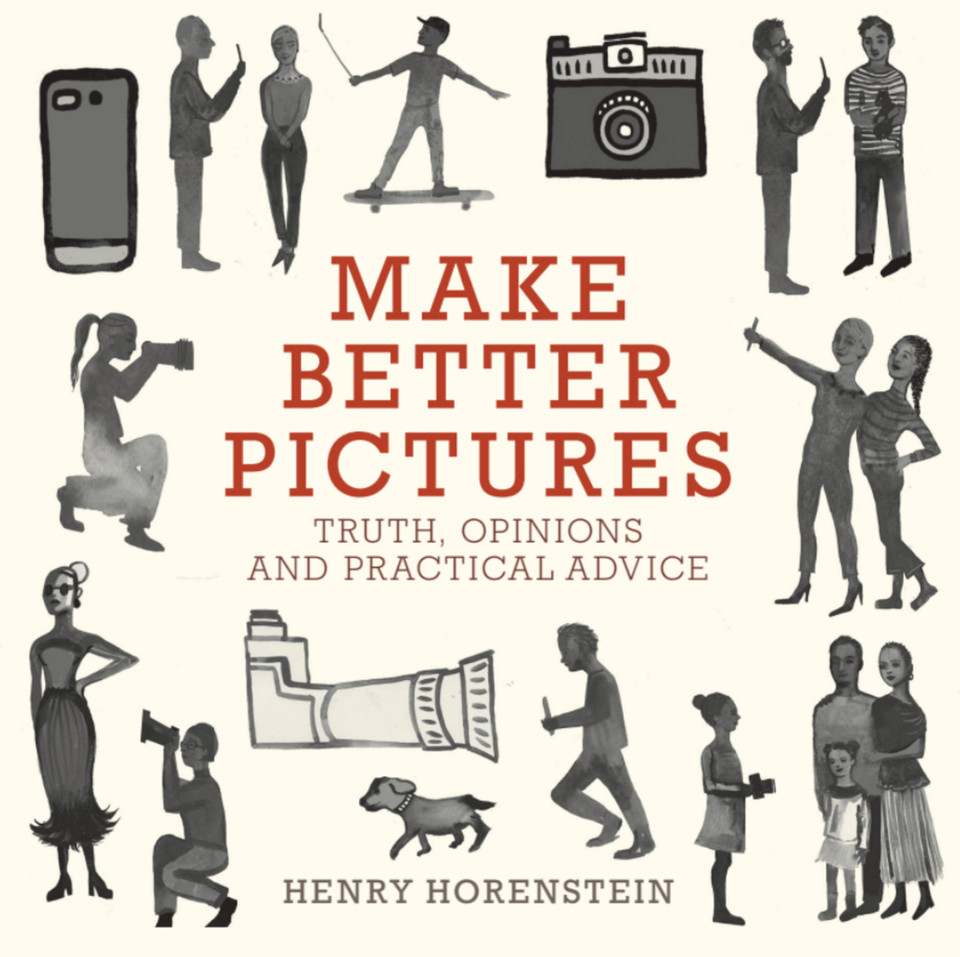 Make Better Pictures: Truth, Opinions, and Practical Advice book cover by Henry Horenstein