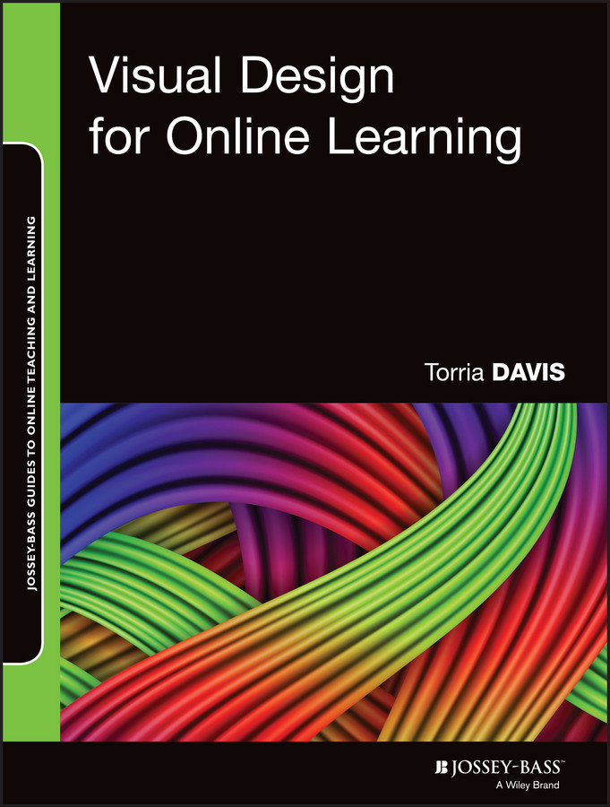 Visual Design for Online Learning (Jossey-Bass Guides to Online Teaching and Learning) book cover by Torria Davis