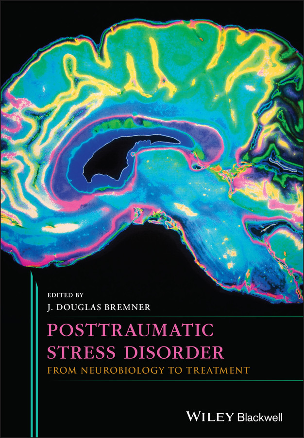 Posttraumatic Stress Disorder: From Neurobiology to Treatment book cover by J. Douglas Bremner