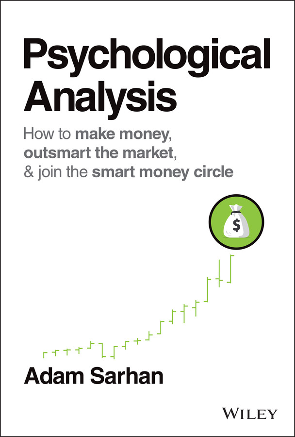 Psychological Analysis: How to Make Money, Outsmart the Market, and Join the Smart Money Circle (Wiley Trading) book cover by Adam Sarhan