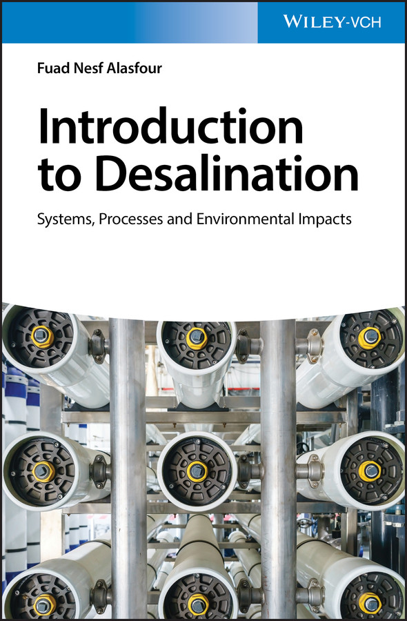 Introduction to Desalination: Systems, Processes and Environmental Impacts book cover by Fuad Nesf Alasfour