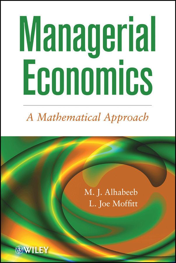 Managerial Economics: A Mathematical Approach book cover by M. J. Alhabeeb, L. J. Moffitt