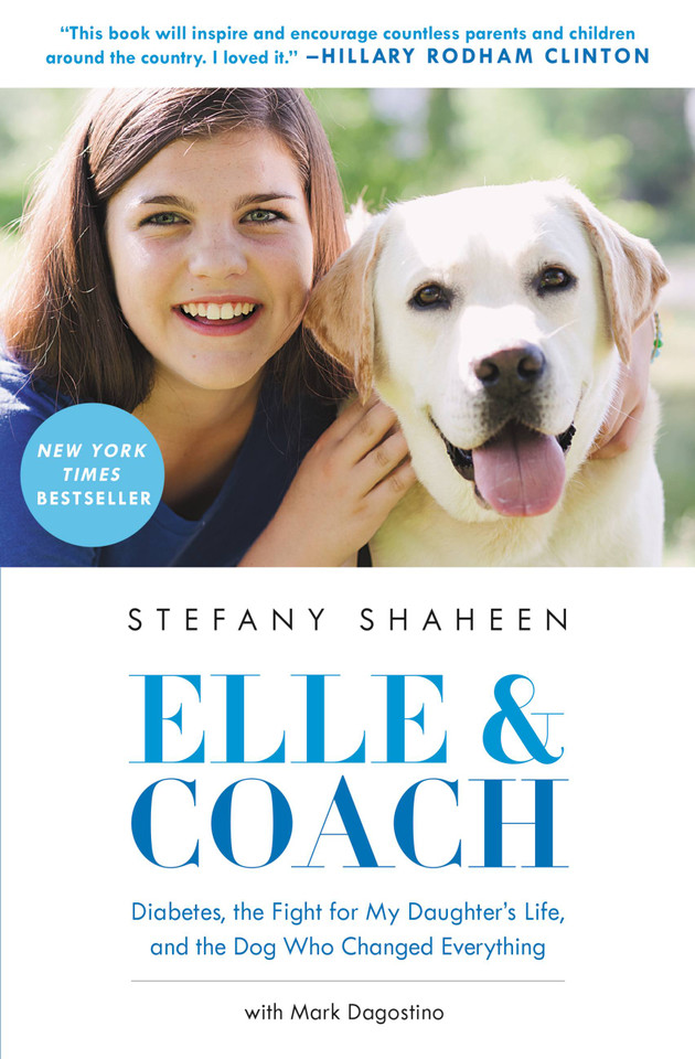Elle & Coach: Diabetes, the Fight for My Daughter's Life, and the Dog Who Changed Everything book cover by Stefany Shaheen