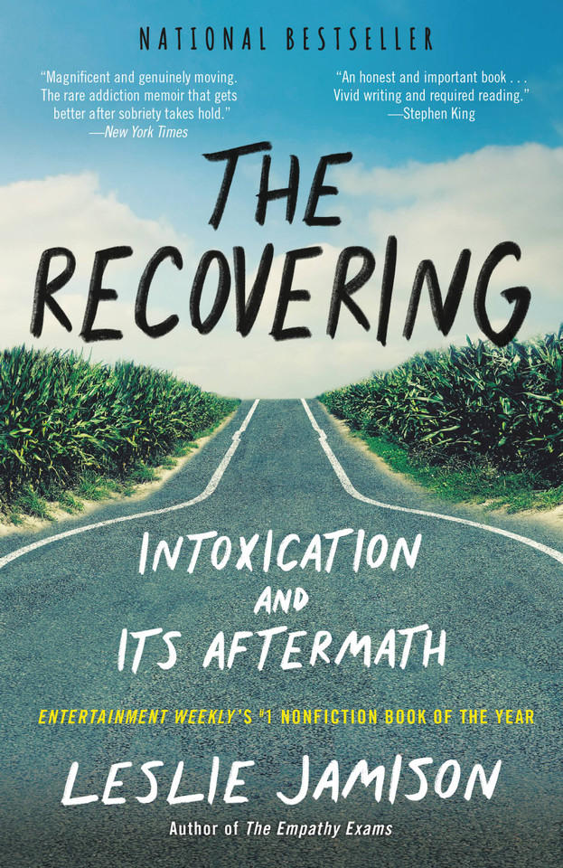 The Recovering: Intoxication and Its Aftermath book cover by Leslie Jamison