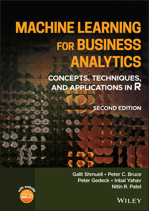 Machine Learning for Business Analytics: Concepts, Techniques, and Applications in R book cover by Galit Shmueli, Peter C. Bruce, Peter Gedeck, Inbal Yahav, Nitin R. Patel