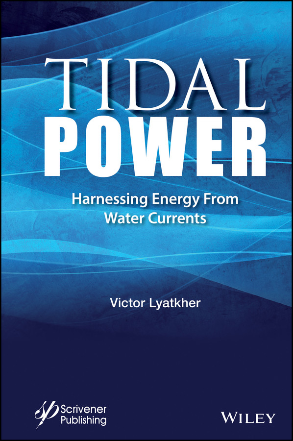 Tidal Power: Harnessing Energy from Water Currents book cover by Victor M. Lyatkher