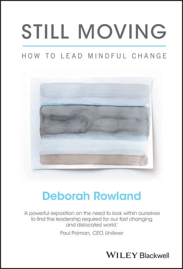 Still Moving: How to Lead Mindful Change book cover by Deborah Rowland