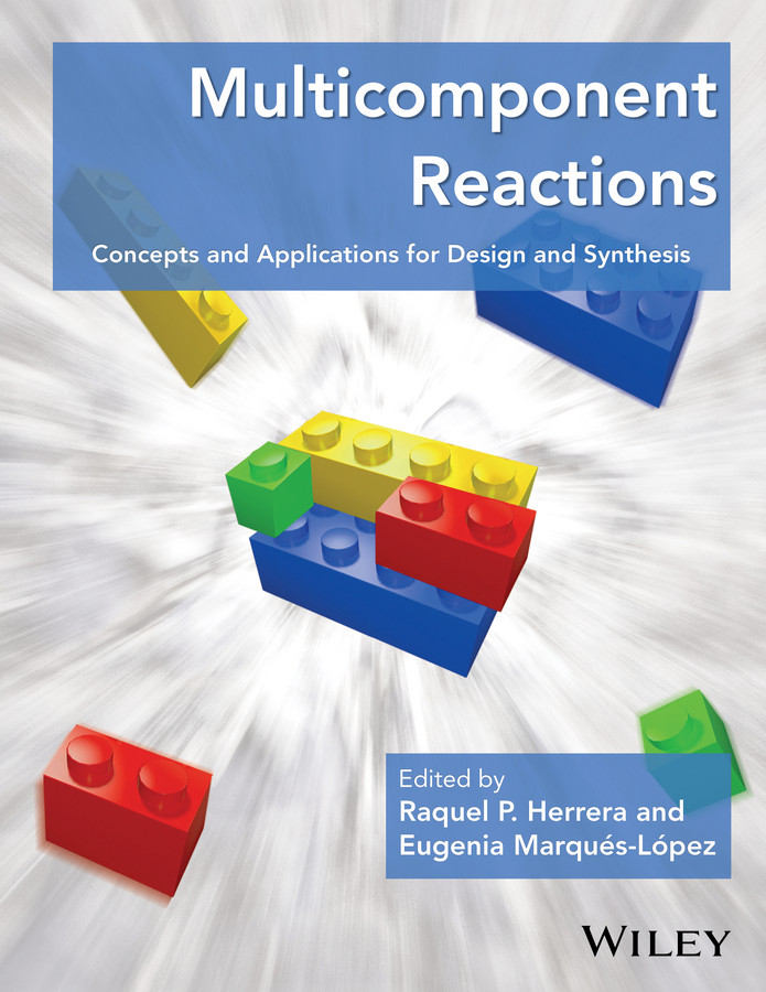 Multicomponent Reactions: Concepts and Applications for Design and Synthesis book cover by Raquel P. Herrera, Eugenia Marqués-López